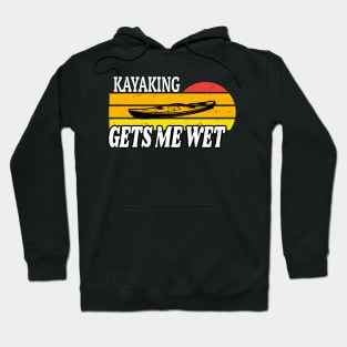 Kayaking Gets Me Wet Retro Hoodie